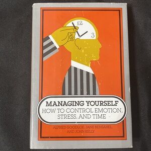 Managing Yourself: How to Control Emotion, Stress, and Time - used